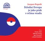 Supraphon Střední Evropa je jako pták s očima vzadu (Rupnik Jacques) - CD (MP3) (040726)