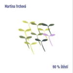 Supraphon Trchová Martina: 90% štěstí - Vinyl (LP) (077898)