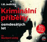 Supraphon Kriminální příběhy osmdesátých let (Jedlička - Lichý Norbert) - CD (MP3) (070571)