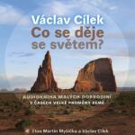 Supraphon Cílek: Co se děje se světem? (Myšička Martin, Václav Cílek) - CD (MP3) (033549)