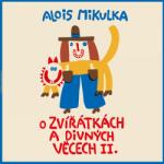 Supraphon O zvířátkách a divných věcech II. (Preiss Viktor - Mikulka) - Vinyl (LP) (050754)