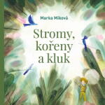Multiland Stromy, kořeny a kluk (Míková Marka) - CD (MP3) (084105)