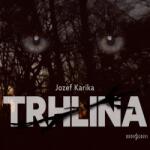 Radioservis Jozef Karika: Trhlina - CD (MP3) (026345)