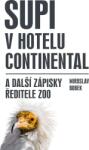 Multiland Bobek Miroslav: Supi v hotelu Continental a další zápisky ředitele zoo - CD (MP3) (054339)