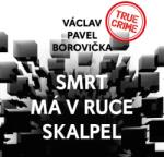 Supraphon Smrt má v ruce skalpel (Borovička - Soukup Pavel) - CD (MP3) (069619)