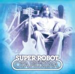 Supraphon Petřina Ota, Super-robot: Super-robot & Pečeť (Reedice) - 2Vinyl (LP) (072933)