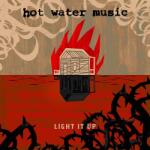 BMG Hot Water Music: Light It Up - Vinyl (LP) (050769)