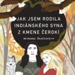 Supraphon Jak jsem rodila indiánského syna z kmene Čerokí (Štoflová - Dočkalová Tereza) - CD (MP3) (069616)