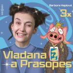 Radioservis Dočkalová Tereza: Haplová: Vladana a Prasopes: komplet - 3CD (031867)