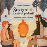Multiland Strakaté uši a sušení padouši (Fischerová Daniela / Čtvrtníček Petr) - CD (MP3) (072384)