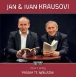 Fonia Kraus Jan & Kraus Ivan: Prosím tě, neblázni! - CD (012811)