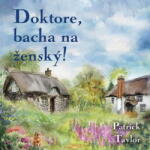 Supraphon Doktore, bacha na ženský! (Taylor - Brousek Otakar) - 2CD (MP3) (087736)