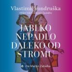 Supraphon Jablko nepadlo daleko od stromu (Zahálka Martin - Vondruška) - CD (MP3) (057603)