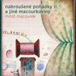 Supraphon Nabroušené pohádky II. a jiné macourkoviny - CD (MP3) (038726)