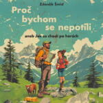 Supraphon Proč bychom se nepotili aneb Jak se chodí po horách (Šmíd - Hruška Libor) - CD (MP3) (081137)