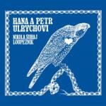 Supraphon Ulrychovi Hana a Petr: Nikola Šuhaj loupežník - Vinyl (LP) (025276)