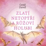 Multiland Zlatí netopýři a růžoví holubi (Durrell Gerald - Procházka Aleš) - CD (MP3) (068126)