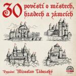Supraphon 30 pověstí o městech, hradech a zámcích (Táborský Miroslav) - CD (MP3) (065630)
