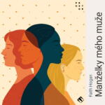 Supraphon Manželky mého muže (Hogan Faith - Hybnerová Vanda) - CD (MP3) (092847)