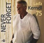 Multisonic Kerndl Laďa: Laďa Kerndl 75 - Never Forget - CD (035986)