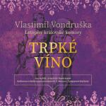 Supraphon Trpké víno - Letopisy královské komory - CD (MP3) (038723)