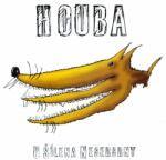 Supraphon Houba: U šílena nesersrny - Vinyl (LP) (038640)
