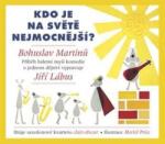 Radioservis Bohuslav Martinů: Kdo je na světě nejmocnější? - CD (021149)