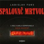Radioservis Ladislav Fuks: Spalovač mrtvol - CD (021192)