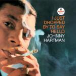 Universal Hartman Johnny: I Just Dropped By To Say Hello (Remaster) - Vinyl (LP) (077380)