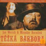Supraphon Werich Jan, Miroslav Horníček: Těžká Barbora - 2CD (035696)
