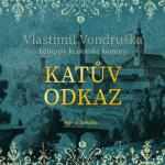 Supraphon Katův odkaz - Letopisy královské komory (Vondruška - Zahálka Martin) - CD (MP3) (068716)