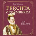 Supraphon Perchta z Rožmberka aneb Bílá paní (Kriseová - Půčková Karolína) - CD (MP3) (082741)