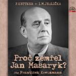 Supraphon Proč zemřel Jan Masaryk? (Jedlička, Kettner - Kreuzmann František) - CD (MP3) (058334)
