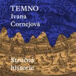 Supraphon Temno, Stručná historie (Čornejová - Černý Miroslav) - CD (MP3) (066146)