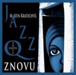 Supraphon Jazz Q (Martin Kratochvíl): Znovu - Vinyl (LP) (009287)