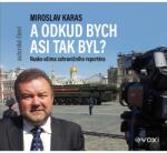 Multiland A odkud bych asi tak byl (Karas Miroslav - Karas Miroslav) - CD (MP3) (060800)