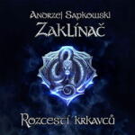 Supraphon Zaklínač. Rozcestí krkavců (Sapkowski - Finger Martin) - CD (MP3) (088901)