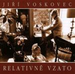Supraphon Voskovec Jiří: Relativně vzato - CD (035692)