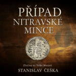 Supraphon Případ nitravské mince. Zločiny na Velké Moravě (Češka - Kaloč David) - CD (MP3) (077912)