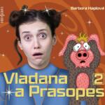 Radioservis Dočkalová Tereza: Haplová: Vladana a Prasopes 2 - CD (029622)