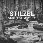 Supraphon Stilzel, skřet šumavský (Watzlik - Bumbálek Michal) - CD (MP3) (083000)