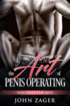 Independently Published The Art Of Penis Operating: Not Only For Men | John Zager