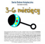 Tekturka Seria Dobra Książeczka dla dzieci w wieku 3-6 miesięcy | Starok Agnieszka