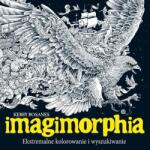 Kerby Rosanes Imagimorphia. Colorare extremă. . v. 2 Carte de colorat