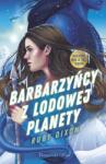 Dixon, Ruby Barbarii de pe Planeta de Gheață - megacarti - 40,35 RON