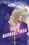 Dixon, Ruby Obcy barbarzyńca. Barbarzyńcy z lodowej planety. Tom 2