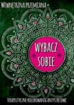 praca zviorowa Transformare interioară. Iartă-te Carte de colorat