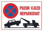 ČERVA EXPORT IMPORT a. s CERVA 12171 / Табела "ВНИМАНИЕ ВЛИЗАНЕ - НЕ ПАРКИРАЙТЕ" - 21x29.7 см (9903005199999)