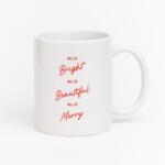 Empikfoto. ro Cană, Bright, Beautiful, Merry - 102918