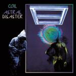 Coil Astral Disaster (definitive Edition) (transparent Vinyl)